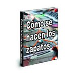 Cómo se hacen los zapatos