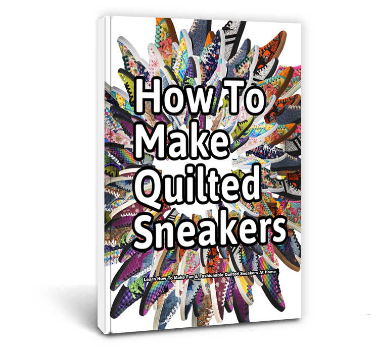 Quilted Sneaker Book How to Make Quilted Sneakers Learn How To Make Fun & Fashionable Quilted Sneakers At Home